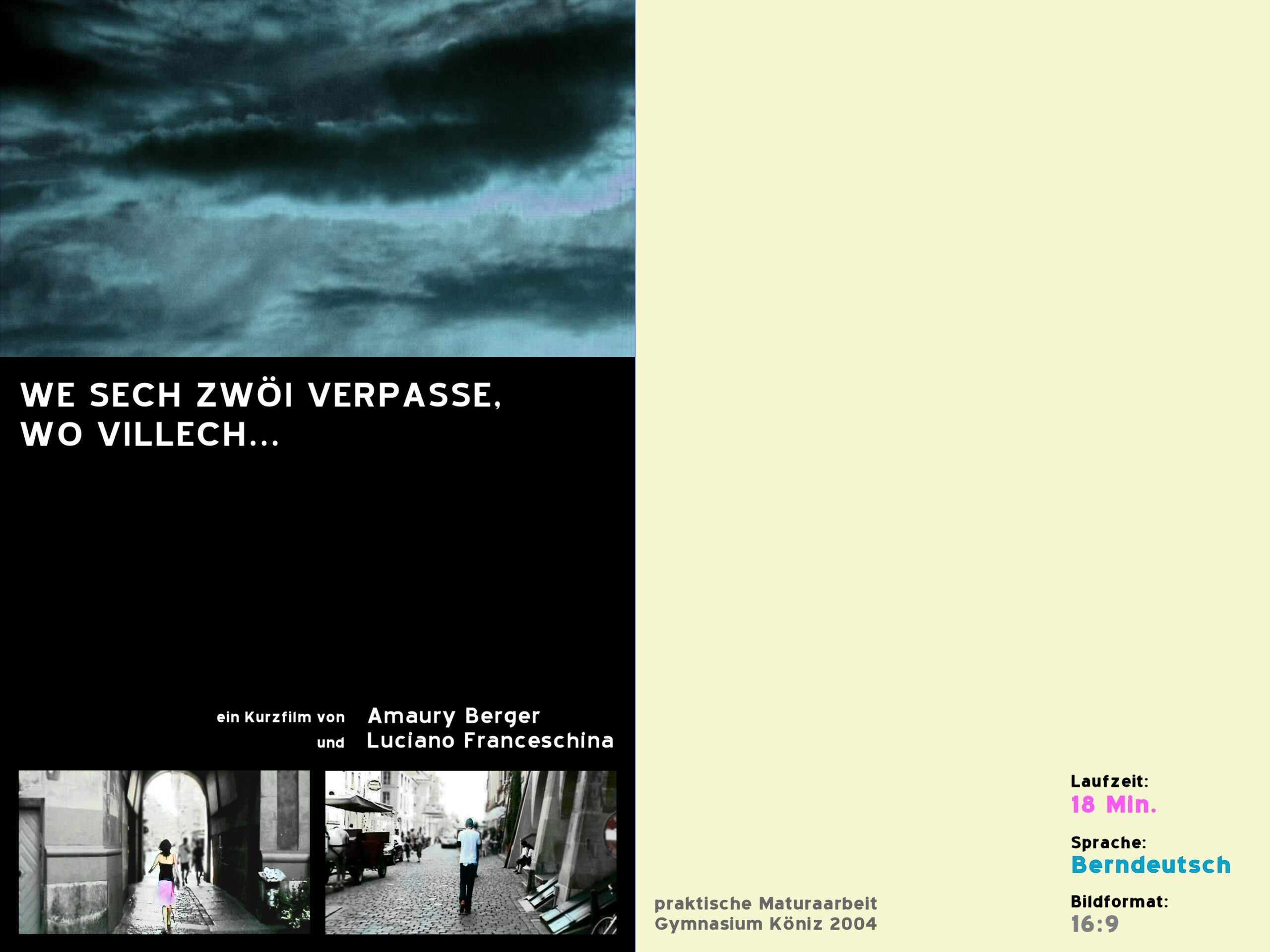 Filmstill «„We sech zwöi verpasse, wo villech…“»